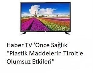 Prof Dr Cumali Aktolun: TRT Haber TV 'Önce Sağlık'  ''Plastik Maddelerin Tiroit'e Olumsuz Etkileri''